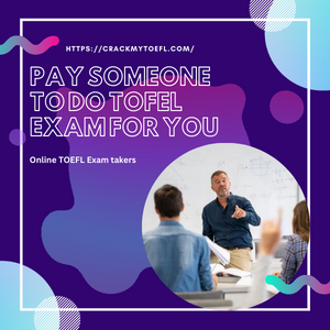 Pay Someone To Do TOFEL Exam For You